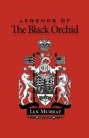 Legends of the Black Orchid - Murray Ian Murray - cover