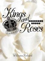 Kings and Roses: Romantic Poems - Williams Richard Williams,Richard Williams - cover
