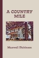 A Country Mile - Dickinson Maxwell Dickinson - cover