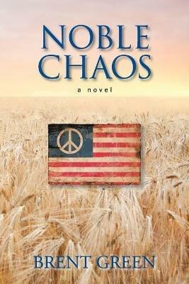 Noble Chaos - Brent Green - cover