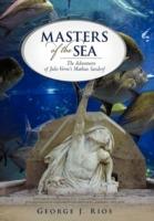 Masters of the Sea: The Adventures of Jules Verne's Mathias Sandorf - J Rios George J Rios,George J Rios - cover