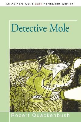 Detective Mole - Quackenbush Robert Quackenbush - cover