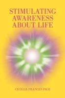 Stimulating Awareness about Life - Cecelia Frances Page - cover