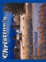Christine's Found and shared Home Cooked Recipes - Christine Joubert - cover