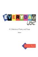 Everyday Use: A collection of poetry and prose. Volume I - Donna Reed - cover