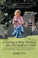 Creating a New Normal...After the Death of a Child - Sandy Fox - cover