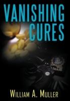 Vanishing Cures - William A Muller - cover