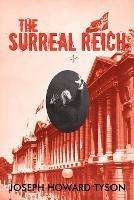 The Surreal Reich - Joseph Howard Tyson - cover