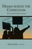Drama Across the Curriculum: The Fictional Family in Practice - Muriel Gold C M - cover
