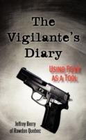 The Vigilante's Diary: Using Fear as a Tool - Jeffrey Berry - cover