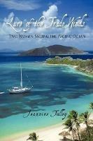Lure of the Trade Winds: Two Women Sailing the Pacific Ocean