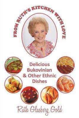 From Ruth's Kitchen with Love: Delicious Bukovinian & Other Ethnic Dishes - Ruth Glasberg Gold - cover