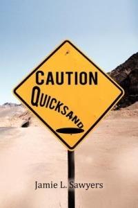 Caution Quicksand - Jamie L Sawyers - cover