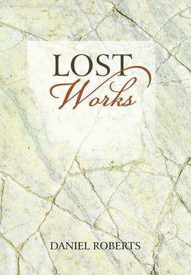 Lost Works - Daniel Roberts - cover