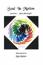 Soul In Motion: Connections...Body, Mind & Spirit