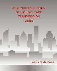 Analysis and Design of High-Voltage Transmission Lines - Jesus C De Sosa - cover