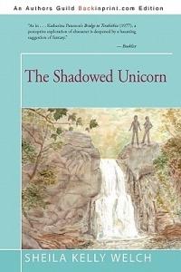 The Shadowed Unicorn - Sheila Kelly Welch - cover