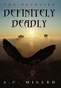 Definitely Deadly: The Deadlies - A C Miller - cover