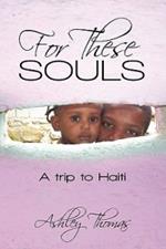 For These Souls: A Trip to Haiti