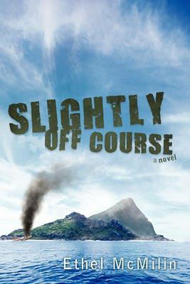 Slightly Off Course - Ethel McMilin - cover
