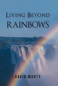Living Beyond Rainbows - David Marty - cover