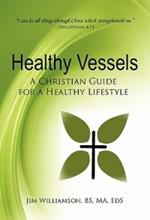 Healthy Vessels: A Christian Guide for a Healthy Lifestyle