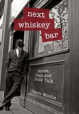 Next Whiskey Bar - Charlie Moodie - cover
