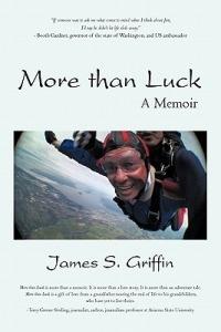 More Than Luck: A Memoir - James S Griffin - cover