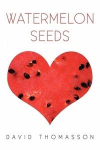 Watermelon Seeds - David Thomasson - cover