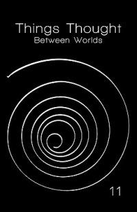 Things Thought: Between Worlds - 11 - cover