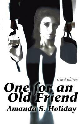 One for an Old Friend: Revised Edition - Amanda S Holiday - cover