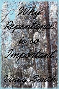 Why Repentance is so Important - Vinny Smith - cover