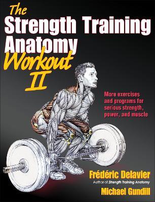 The Strength Training Anatomy Workout - Frederic Delavier,Michael Gundill - cover