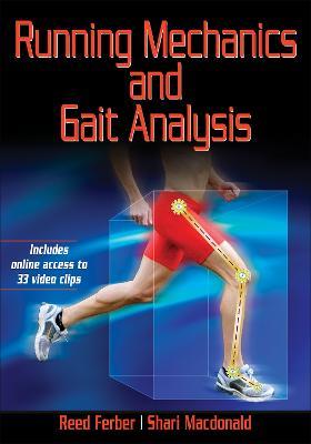 Running Mechanics and Gait Analysis - Reed Ferber,Shari Macdonald - cover