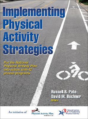 Implementing Physical Activity Strategies - Russell R. Pate - cover