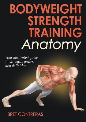 Bodyweight Strength Training Anatomy - Bret Contreras - cover