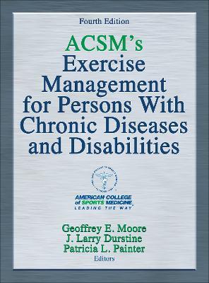 ACSM's Exercise Management for Persons With Chronic Diseases and Disabilities - American College of Sports Medicine - cover