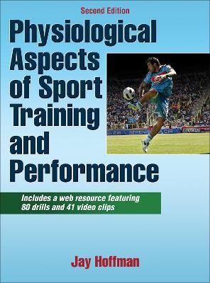 Physiological Aspects of Sport Training and Performance - Jay Hoffman - cover