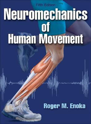 Neuromechanics of Human Movement - Roger M. Enoka - cover