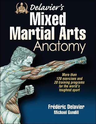 Delavier's Mixed Martial Arts Anatomy - Frederic Delavier,Michael Gundill - cover