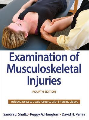 Examination of Musculoskeletal Injuries - Sandra J. Shultz,Peggy A. Houglum,David H. Perrin - cover