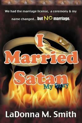 I Married Satan - Ladonna M Smith - cover