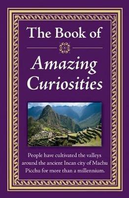 The Book of Amazing Curiosities - Publications International Ltd - cover