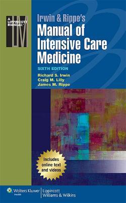 Irwin & Rippe's Manual of Intensive Care Medicine - Richard S. Irwin,Craig M. Lilly,James M. Rippe - cover