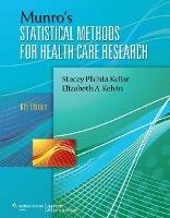 Munro's Statistical Methods for Health Care Research - Stacey Plichta Kellar,Elizabeth Kelvin - cover