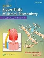 Marks' Essentials of Medical Biochemistry: A Clinical Approach - Michael A. Lieberman - cover