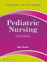 Lippincott Review: Pediatric Nursing - Mary Muscari - cover