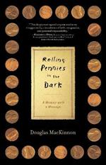 Rolling Pennies in the Dark: A Memoir with a Message