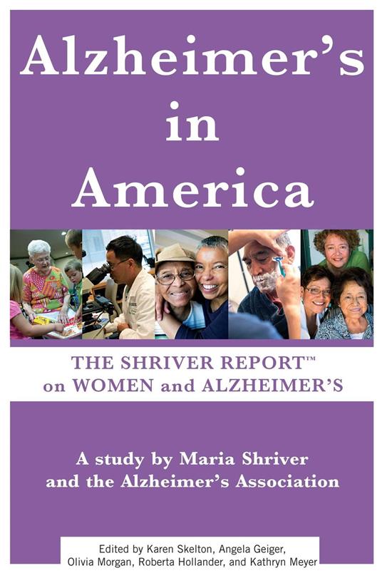 The Shriver Report: A Woman's Nation Takes On Alzheimer's