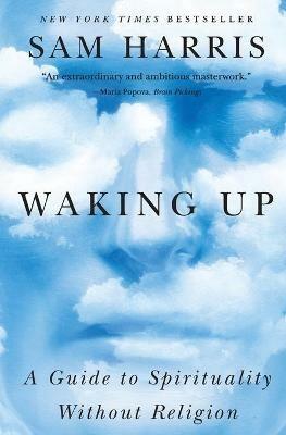 Waking Up: A Guide to Spirituality Without Religion - Sam Harris - cover